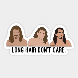 Long Hair Don't Care NEW VERSION Sticker